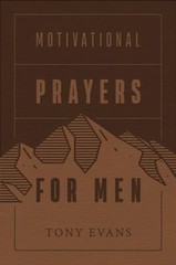 Motivational Prayers for Men; Milano Softo- Evans, 0736981071, imitation leather