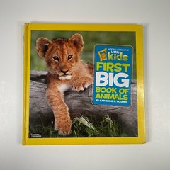 National Geographic Little Kids First Big Book of Animals By Catherine D. Hughes