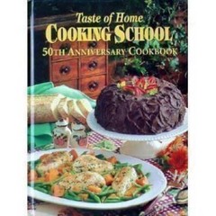 Taste of Home Cooking School 50th Anniversary Cookbook – Hardcover – GOOD