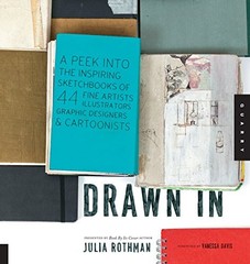 Drawn In: A Peek into the Inspiring …, Rothman, Julia