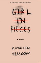 Girl in Pieces – Paperback By Glasgow, Kathleen – ACCEPTABLE