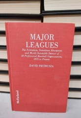 Major Leagues: The Formation, Sometimes Absorption and Mostly …Pietrusza HC