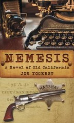 Nemesis : A Novel of Old California Paperback Joe Yogerst