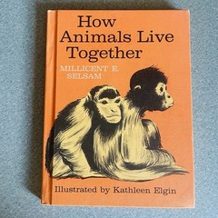 Vintage How Animals Live Together Hardcover by Millicent E. Selsam~ 1963
