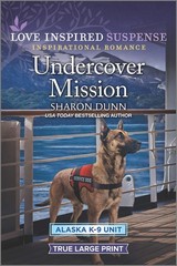 Undercover Mission (Alaska K-9 Unit, 3) – Dunn, Sharon – Good – See conditio…