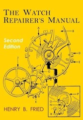 Henry B Fried The Watch Repairer’s Manual (Paperback)