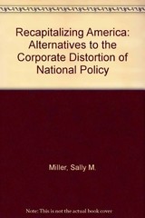 Recapitalizing America: Alternatives to the Corporate Distortion of National…