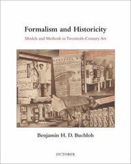 Formalism and Historicity: Models and Methods in Twentieth-Century Art (October