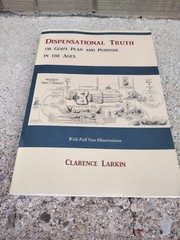 Dispensational Truth Or God’s Plan + Purpose Clarence Larkin Exc Cnd