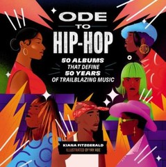 Ode to Hip-Hop: 50 Albums That Define 50 Years of Trailblazing Music, Fitzgerald