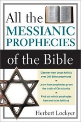 All the Messianic Prophecies of the Bible (Paperback or Softback)