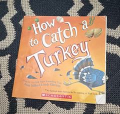 Scholastic How to Catch a Turkey (How to Catch Ser.) Paperback Illustrated