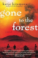 Gone to the Forest: A Novel – Paperback By Kitamura, Katie – VERY GOOD