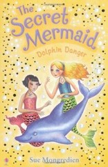Dolphin Danger (Secret Mermaid) – Paperback By Mongredien, Sue – GOOD