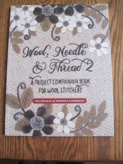 Wool, Needle & Thread 2: A Project Companion Book for Wool Stitchery by Bongean