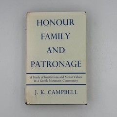 Honour Family and Patronage by J K Campbell 1967 HCDJ A Greek Mountain Community