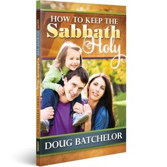 How to Keep the Sabbath Holy by Doug Batchelor (2013-08-02) – paperback Doug…