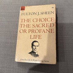 The Choice: the Sacred or Profane Life