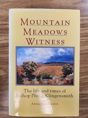 Mountain Meadows Witness : The Life and Times of Bishop Klingensmith “SIGNED”