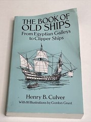 Book of Old Ships From Egyptian Galleys to Clipper Ships PB by Henry B. Culver
