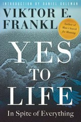 Yes to Life : In Spite of Everything by Viktor E. Frankl (2020, Hardcover)
