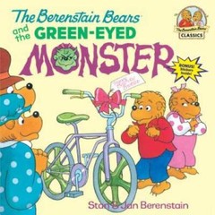The Berenstain Bears and the Green-Eyed Monster – Paperback – VERY GOOD