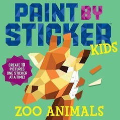 Paint by Sticker Kids: Zoo Animals: Create 10 Pictures O- unknown, 9780761189602