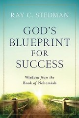 God’s Blueprint for Success: Wisdom from t- paperback, 1627076778, Ray C Stedman