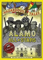 Alamo All-Stars (Nathan Hale’s Hazardous Tales #6) – Hardcover – GOOD