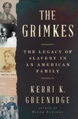 The Grimkes: The Legacy of Slavery in an American Family – Hardcover – GOOD