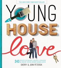 Young House Love: 243 Ways to Paint, Craft, Update & Show Your Home Some .. NEW