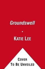 Groundswell – Hardcover By Lee, Katie – GOOD