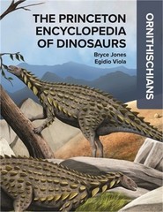 The Princeton Encyclopedia of Dinosaurs: Ornithischians (Hardback or Cased Book)