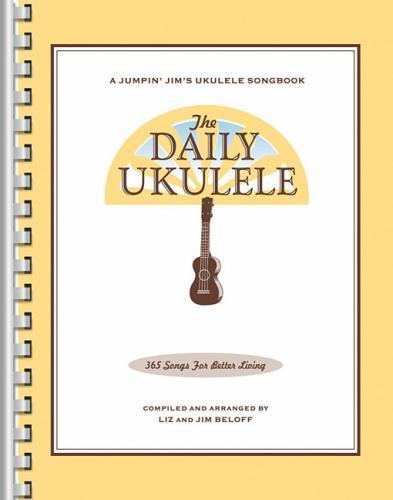 Daily Ukulele : 365 Songs for Better Living, Paperback by Beloff, Liz (COM); …