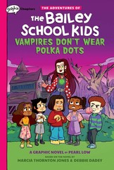 Vampires Don’t Wear Polka Dots: A Graphix Chapters Book (The Adventures of t…