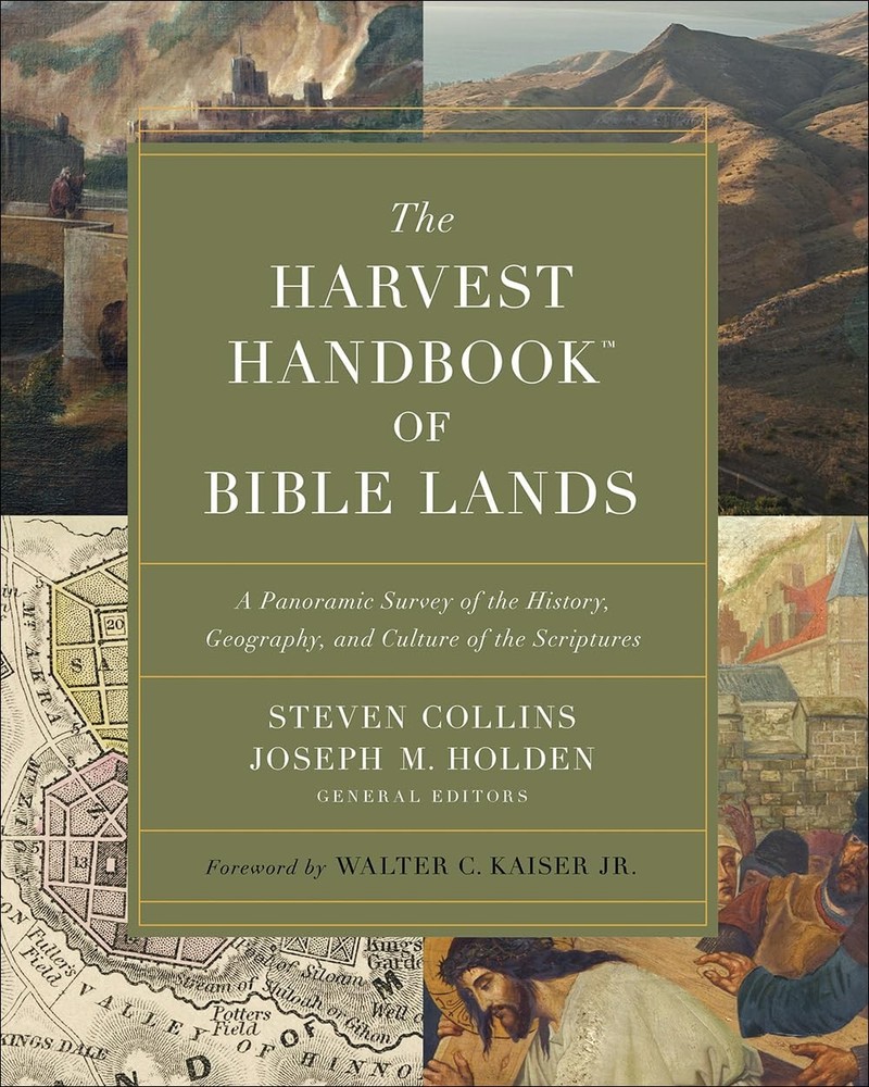 The Harvest Handbook of Bible Lands: A Panoramic Survey of the History, Geog…