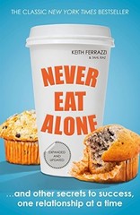 Never Eat Alone: And Other Secrets to Suc…, Raz, Tahl