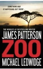 Zoo by Michael Ledwidge and James Patterson (2013, Paperback Bo) 402 Pages