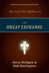 The Great Exchange: My Sin for His Righteousness – Paperback – GOOD