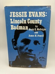 SIGNED 1st Print – Jessie Evans : Lincoln County Badman -James Powell G McCright
