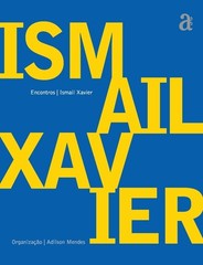 Ismail Xavier – Encontros