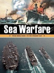 Sea Warfare: From World War I to the Present Day by Robert Jackson