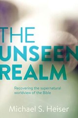 The Unseen Realm: Recovering the Supernatural W… by Michael S. Heiser Hardback