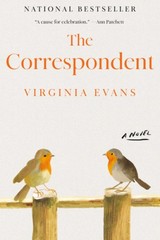 The Correspondent: A Novel by Virginia Evans [Hardback]
