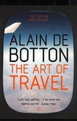 Art Of Travel – Paperback By De, Botton Alain – VERY GOOD