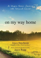 On My Way Home: A Hospice Nurse’s Journey with Terminal Cancer