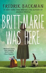 Britt-Marie Was Here : A Novel Paperback Fredrik Backman