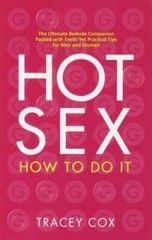 Hot Sex: How to Do It – Paperback By Cox, Tracey – ACCEPTABLE