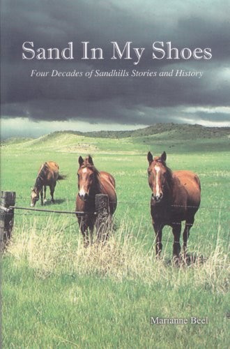 SAND IN MY SHOES: FOUR DECADES OF SANDHILL STORIES AND By Marianne Beel **Mint**