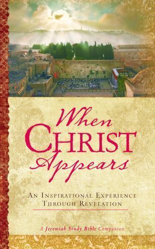 When Christ Appears: An Inspirational Experi- hardcover, Jeremiah, 9781617955266